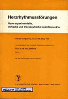 Herzhythmusstörungen. Neue experimentelle klinische und therapeutische Gesichtspunkte