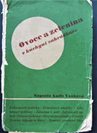 Ovoce a zelenina v kuchyni zahrádkáře