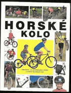 Horské kolo - všechno, co potřebujete vědět o světě horských kol