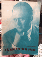 Význam a potřeba práva - předneseno na II. sjezdu osvětových, školských a tělovýchovných ...