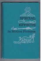 Special Effects in Motion Pictures - Some Methods for Producing Mechanical Special Effects