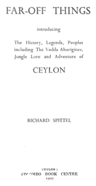 Far-Off Things - introducing The History, Legends, Peoples including the Vedda Aborigines, Jungle ...