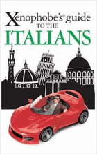 Xenophobe's Guide to the Italians