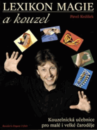 Lexikon magie a kouzel - kouzelnická učebnice pro malé i velké čaroděje