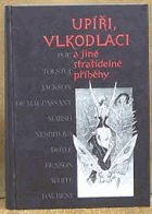 Upíři, vlkodlaci a jiné strašidelné příběhy