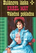 Hulánova láska. Díl 1, Válečná pokladna