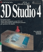 3D Studio 4 - komplexní popis všech částí programu verze 3.0 a 4.0 včetně demonstrací ...