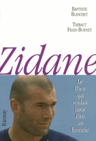 Zidane - le dieu qui voulait juste etre un homme