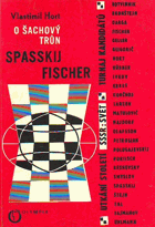 O šachový trůn Spasskij Fischer Šachy