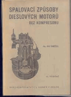 Spalovací způsoby Dieslových motorů bez kompresoru