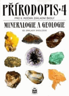 Přírodopis 4 - mineralogie a geologie se základy ekologie pro žáky základní školy (9. ...