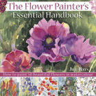 The Flower Painter's Essential Handbook