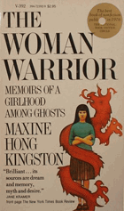 The woman warrior - memoirs of a girlhood among ghosts