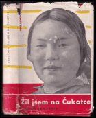 Žil jsem na Čukotce