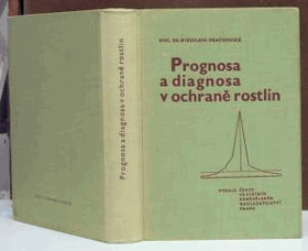 Prognosa a diagnosa v ochraně rostlin - fytopathologická prognostika, předpoklady ...