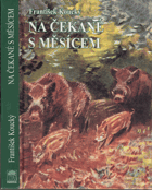 Na čekané s Měsícem - V hájovně