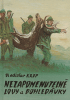 Nezapomenutelné lovy a dohledávky
