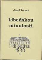 Libeňskou minulostí Libeň Lieben