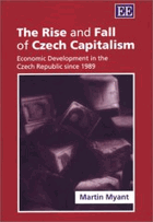 The rise and fall of Czech capitalism - economic development in the Czech Republic since 1989