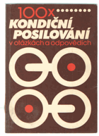 100x kondiční posilování v otázkách a odpovědích