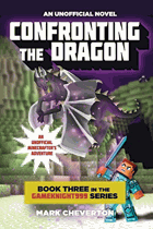 Confronting the Dragon - Book Three in the Gameknight999 Series -  An Unofficial Minecrafter's ...