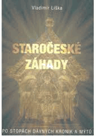Staročeské záhady - po stopách dávných kronik a mýtů