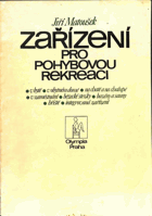 Zařízení pro pohybovou rekreaci - kde, s čím a na čem denně cvičit