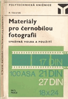 Materiály pro černobílou fotografii (správná volba a použití)