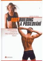 Bodybuilding a posilování - efektivní cvičení pro dokonalé tělo