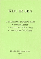O likvidaci dogmatismu a formalismu v ideologické práci a nastolení Čučche