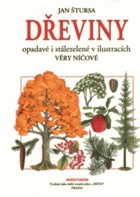 Dřeviny - opadavé i stálezelené v ilustracích Věry Ničové