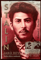 Stalin jako revolucionář(1879-1929). Studie dějin a osobnosti VYŘAZENO Z VEŘEJNÉ KNIHOVNY!