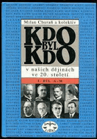 Kdo byl kdo v našich dějinách ve 20. století, díl I