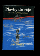 Plavby do ráje Objevení Ameriky 7000 let před Kristem