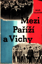 Mezi Paříží a Vichy - Francie po příměří