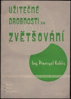 Užitečné drobnosti ze zvětšování.