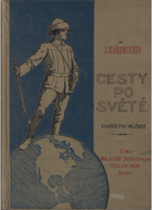 Josefa Kořenského Cesty po světě. Z Číny oklikami do vlasti - Čína, Malajské souostroví, ...