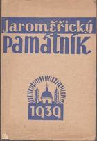 Jaroměřický památník - 200. výročí posvěcení chrámu sv. Markéty a 10. výročí smrti ...