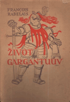 Život Gargantuův.