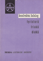 Konstrukční katalog tyristorů triaků diaků Tesla
