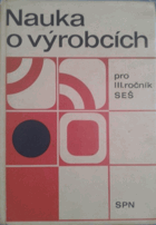 Nauka o výrobcích pro 3. ročník SEŠ