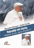 Nejraději měl úterky - všední život Jana Pavla II