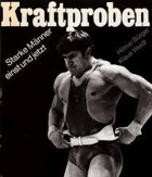 Kraftproben - starke Männer einst und jetzt