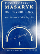 Thomas Garrigue Masaryk on psychology - 6 facets of the psyche