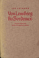 Von Lemberg bis Bordeaux - Fronterlebnisse eines Kriegsberichters