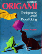 Secrets of Origami - The Japanese Art of Paper Folding