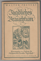 Jagdliches Brauchtum herausgegeben im Auftrage des Reichsbundes Deutsche Jägerschaft