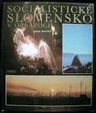 Socialistické Slovensko v obrazoch