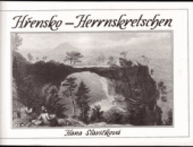 Hřensko jinak Herrnskretschen - Janov, Labská Stráň, Kamenická Stráň, Mezná, Hřensko, ...