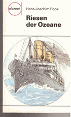 Riesen der Ozeane - die Ära der Passagierschiffahrt